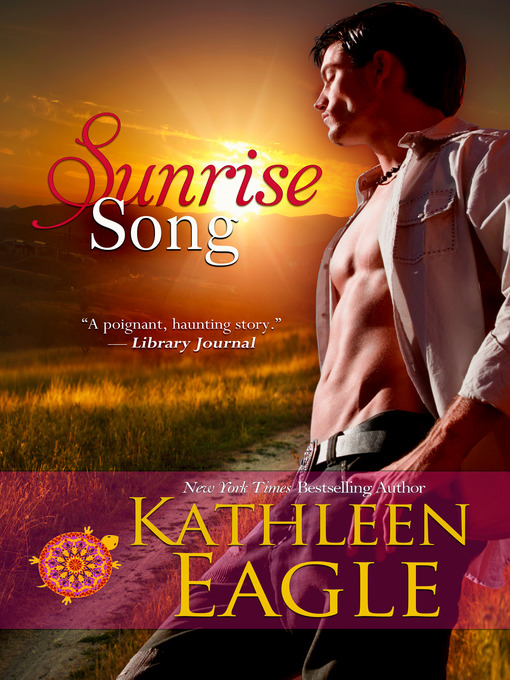 Title details for Sunrise Song by KATHLEEN EAGLE - Available